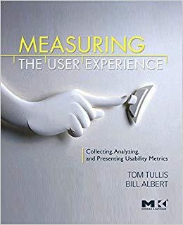 Measuring The User Experience: Collecting, Analyzing, And Presenting Usability Metrics (Interactive Technologies) Online Hot Sale